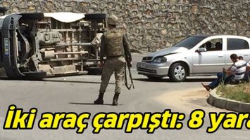 İKİ ARA&Ccedil; &Ccedil;ARPIŞTI: 8 YARALI