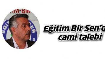 EĞİTİM BİR SEN&rsquo;DEN CAMİ TALEBİ