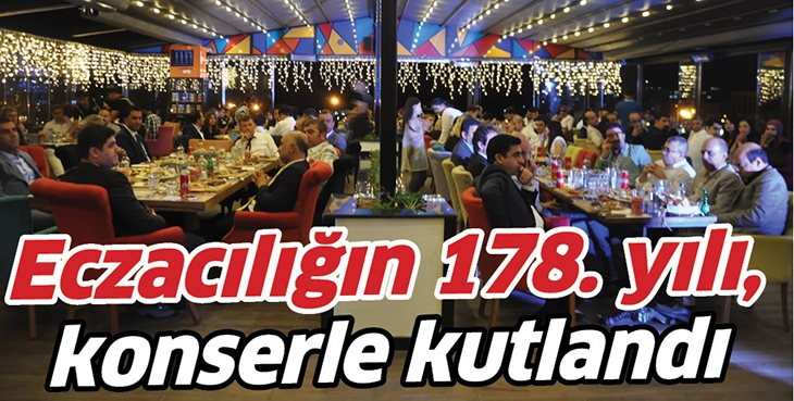 ECZACILIĞIN 178. YILI, KONSERLE KUTLANDI