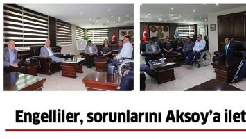 ENGELLİLER, SORUNLARINI AKSOY&rsquo;A İLETTİ