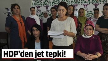 HDP&rsquo;DEN JET TEPKİ!