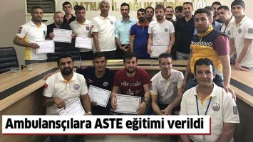 AMBULANS&Ccedil;ILARA ASTE EĞİTİMİ VERİLDİ