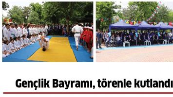 GEN&Ccedil;LİK BAYRAMI, T&Ouml;RENLE KUTLANDI