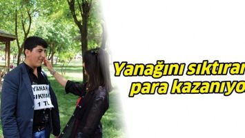 YANAĞINI SIKTIRARAK PARA KAZANIYOR