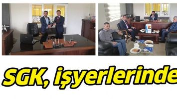 SGK, İŞYERLERİNDE&hellip;