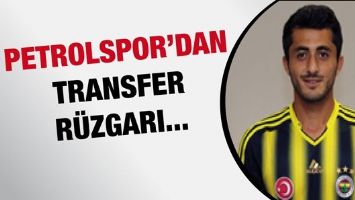 PETROLSPOR FENERBAH&Ccedil;E&rsquo;DEN R&Uuml;ZGARI TRANSFER ETTİ