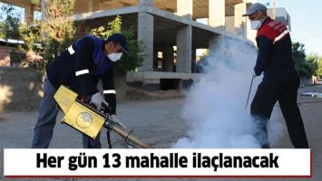 HER G&Uuml;N 13 MAHALLE İLA&Ccedil;LANACAK