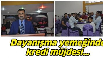 DAYANIŞMA YEMEĞİNDE KREDİ M&Uuml;JDESİ&hellip;