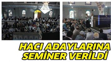HACI ADAYLARINA SEMİNER VERİLDİ