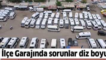 İL&Ccedil;E GARAJINDA SORUNLAR DİZ BOYU&hellip;