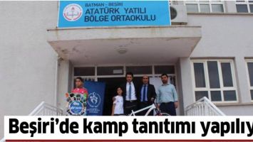 BEŞİRİ&rsquo;DE KAMP TANITIMI YAPILIYOR