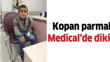 KOPAN PARMAK, MEDİCAL&rsquo;DE DİKİLDİ