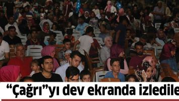 &ldquo;&Ccedil;AĞRI&rdquo;YI DEV EKRANDA İZLEDİLER&hellip;