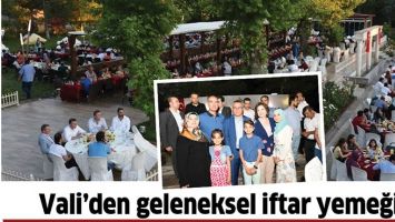VALİ&rsquo;DEN GELENEKSEL İFTAR YEMEĞİ