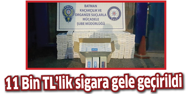 11 BİN TL&rsquo;LİK SİGARA GELE GE&Ccedil;İRİLDİ