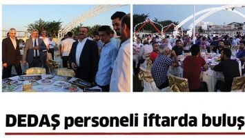 DEDAŞ PERSONELİ İFTARDA BULUŞTU