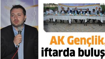 AK GEN&Ccedil;LİK, İFTARDA BULUŞTU