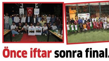 &Ouml;NCE İFTAR SONRA FİNAL&hellip;