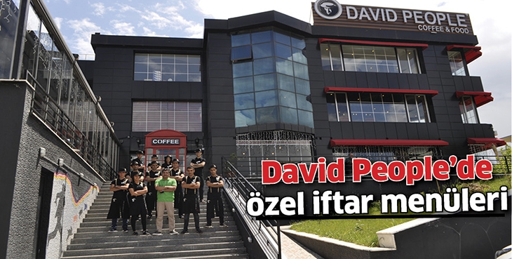 DAVİD PEOPLE&rsquo;DE &Ouml;ZEL İFTAR MEN&Uuml;LERİ