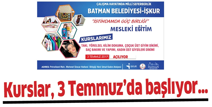 KURSLAR, 3 TEMMUZ&rsquo;DA BAŞLIYOR&hellip;