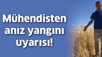 M&Uuml;HENDİSTEN ANIZ YANGINI UYARISI!