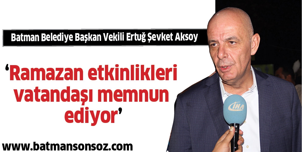 &lsquo;RAMAZAN ETKİNLİKLERİ VATANDAŞI MEMNUN EDİYOR&rsquo;