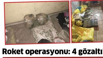 ROKET OPERASYONU: 4 G&Ouml;ZALTI!
