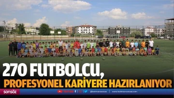 270 futbolcu, profesyonel kariyere hazırlanıyor
