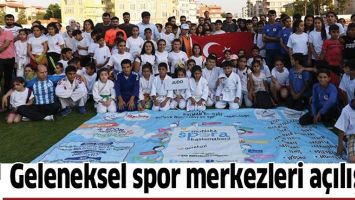 GELENEKSEL SPOR MERKEZLERİ A&Ccedil;ILIŞI&hellip;
