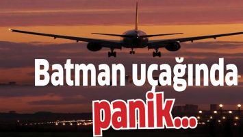 BATMAN U&Ccedil;AĞINDA PANİK&hellip;