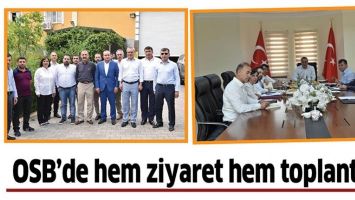 OSB&rsquo;DE HEM ZİYARET HEM TOPLANTI&hellip;