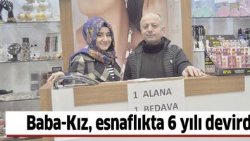 BABA-KIZ, ESNAFLIKTA 6 YILI DEVİRDİ