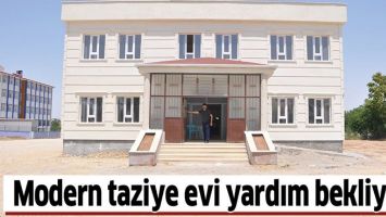 MODERN TAZİYE EVİ YARDIM BEKLİYOR