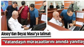 AKSOY&rsquo;DAN BEYAZ MASA&rsquo;YA TALİMAT: