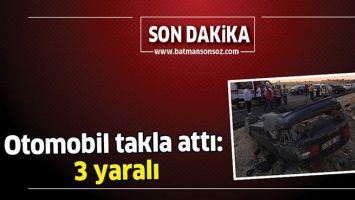 OTOMOBİL TAKLA ATTI: 3 YARALI