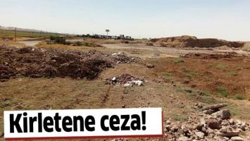 KİRLETENE CEZA!