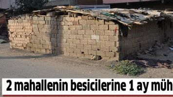2 MAHALLENİN BESİCİLERİNE 1 AY M&Uuml;HLET!