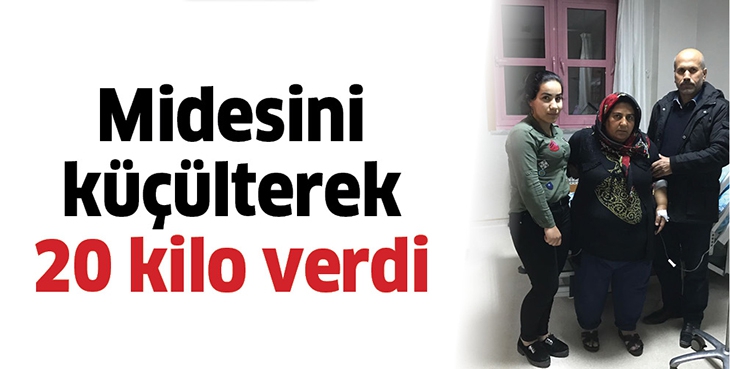 MİDESİNİ K&Uuml;&Ccedil;&Uuml;LTEREK 20 KİLO VERDİ