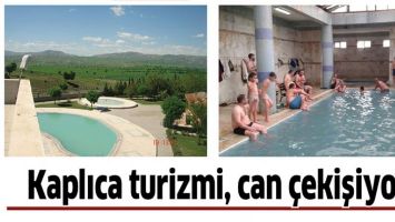 KAPLICA TURİZMİ, CAN &Ccedil;EKİŞİYOR!