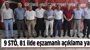 9 ST&Ouml;, 81 İLDE EŞZAMANLI A&Ccedil;IKLAMA YAPTI