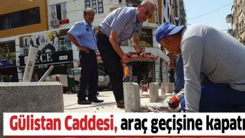 G&Uuml;LİSTAN CADDESİ, ARA&Ccedil; GE&Ccedil;İŞİNE KAPATILDI