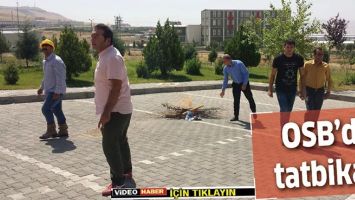 OSB&rsquo;DE TATBİKAT!