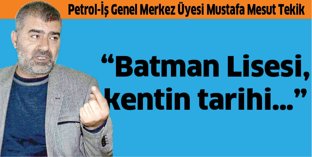&ldquo;BATMAN LİSESİ, KENTİN TARİHİ&hellip;&rdquo;