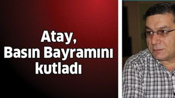 ATAY, BASIN BAYRAMINI KUTLADI