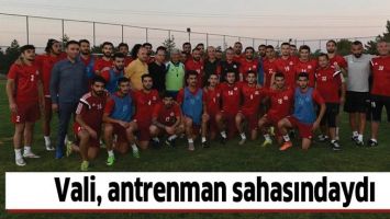 VALİ, ANTRENMAN SAHASINDAYDI