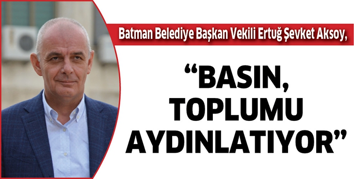 &ldquo;BASIN, TOPLUMU AYDINLATIYOR&rdquo;
