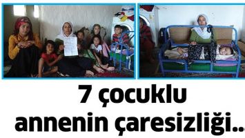 7 &Ccedil;OCUKLU ANNENİN &Ccedil;ARESİZLİĞİ&hellip;