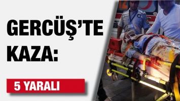 GERC&Uuml;Ş&rsquo;TE KAZA: 2&rsquo;Sİ AĞIR 5 YARALI