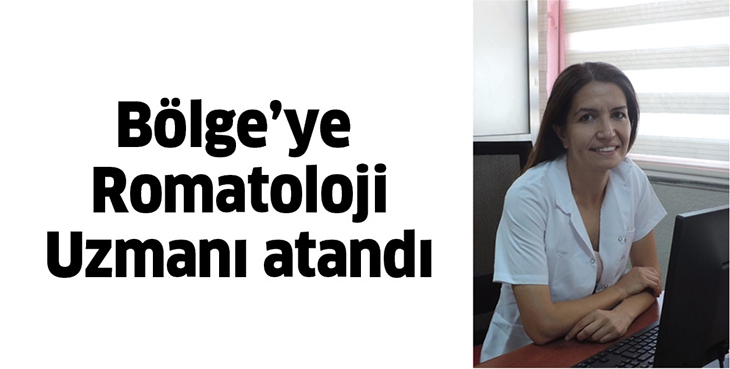 B&Ouml;LGE&rsquo;YE ROMATOLOJİ UZMANI ATANDI