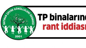 TP BİNALARINDA RANT İDDİASI!